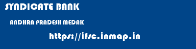 SYNDICATE BANK  ANDHRA PRADESH MEDAK    ifsc code